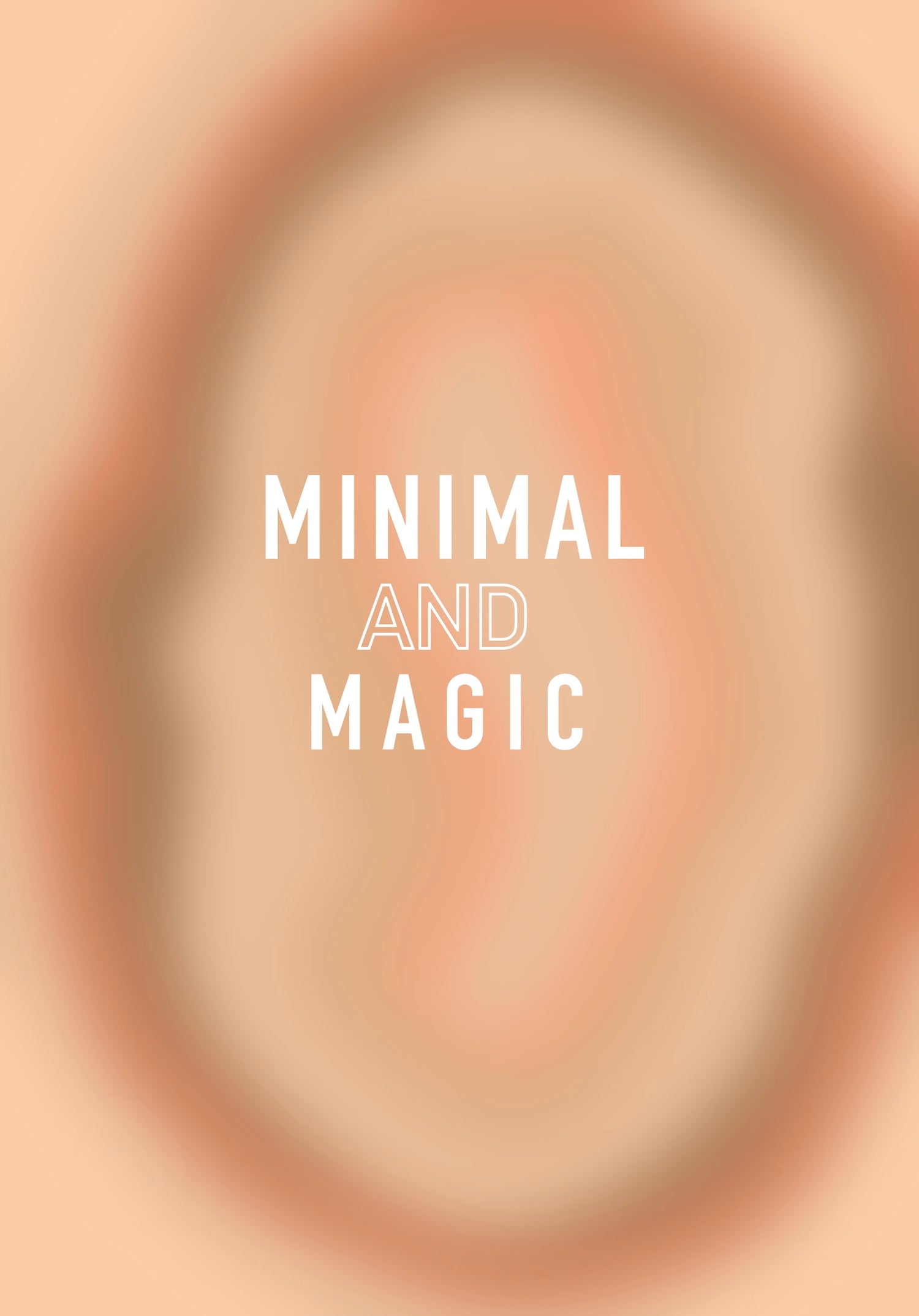 MINIMAL AND MAGIC